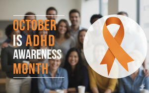 October is ADHD Awareness Month