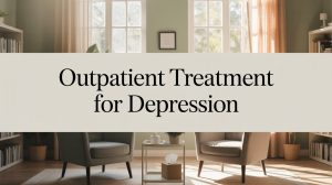 Outpatient Treatment for Depression