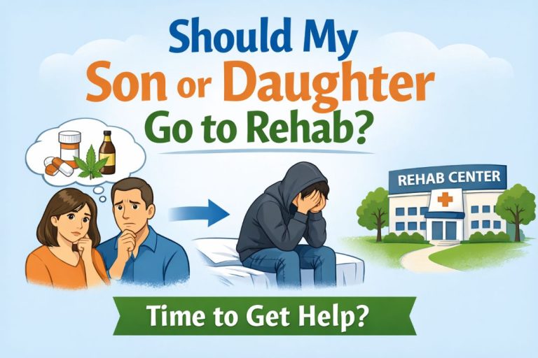 Should My Son or Daughter Go to Rehab