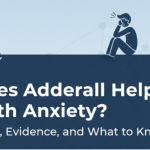 Does Adderall Help With Anxiety Risks