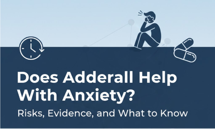 Does Adderall Help With Anxiety Risks