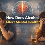 How Does Alcohol Affect Mental Health