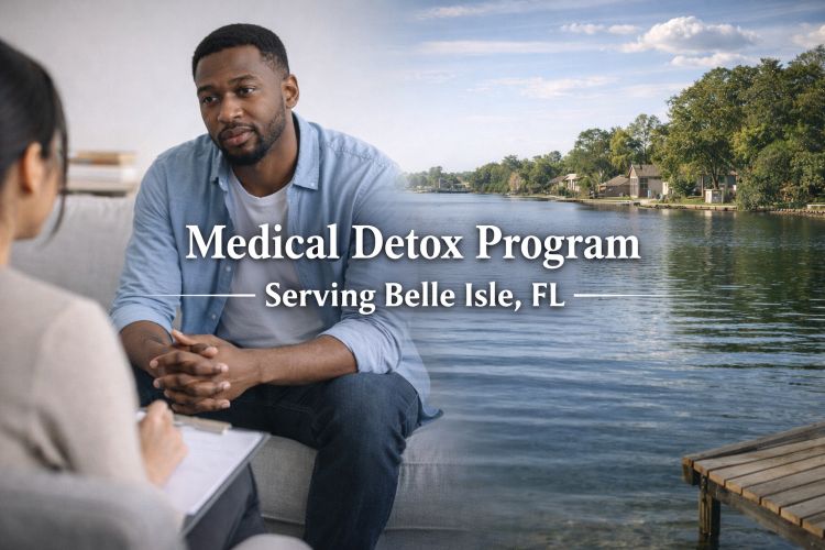 Medical Detox Program Serving Belle Isle, FL