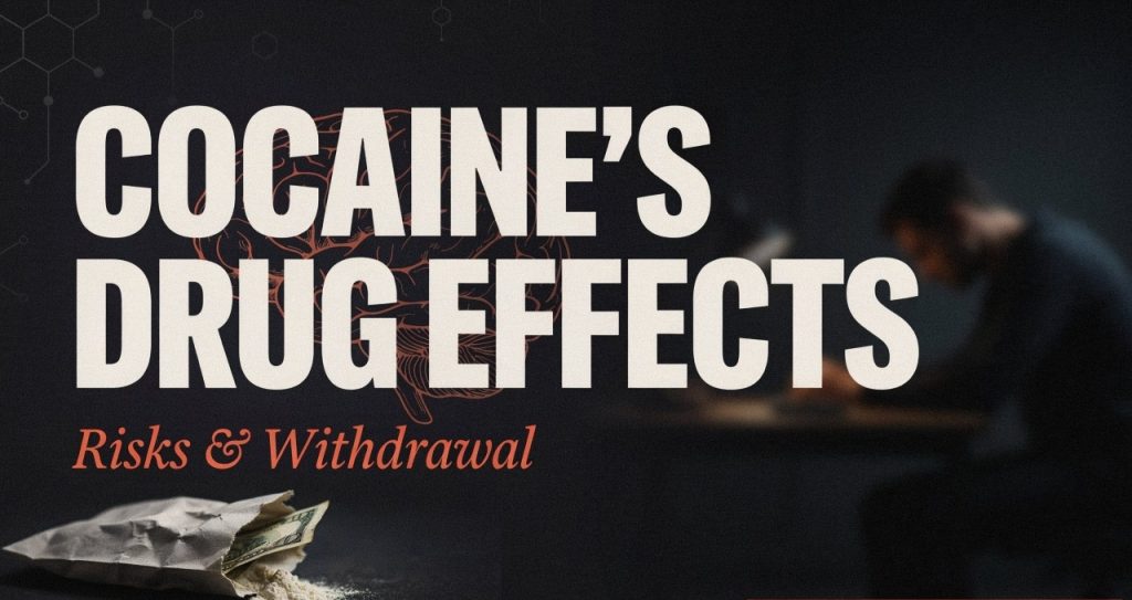 Cocaine's Drug Effects