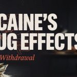 Cocaine's Drug Effects