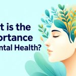 What is the Importance of Mental Health