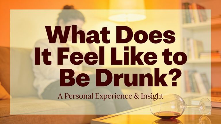 What Does It Feel Like to Be Drunk